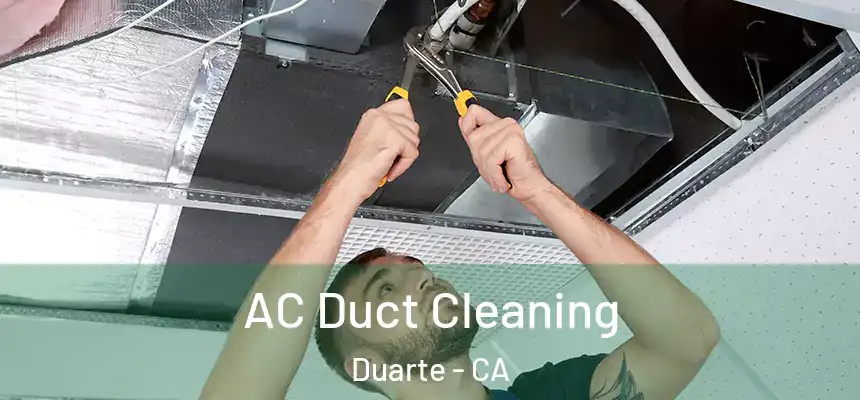  AC Duct Cleaning Duarte - CA
