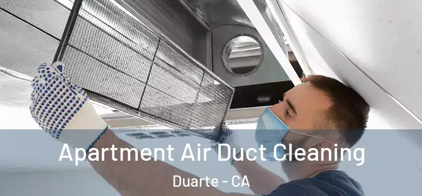  Apartment Air Duct Cleaning Duarte - CA