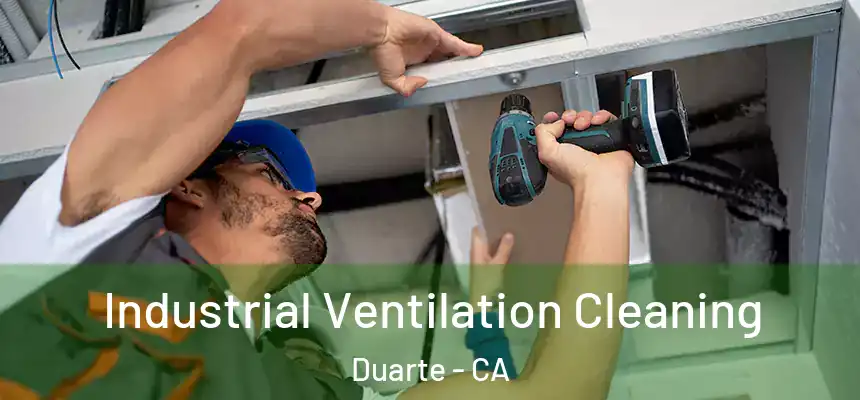  Industrial Ventilation Cleaning Duarte - CA