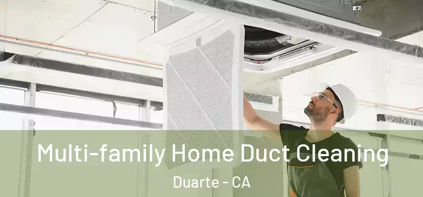  Multi-family Home Duct Cleaning Duarte - CA