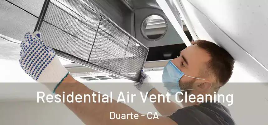  Residential Air Vent Cleaning Duarte - CA