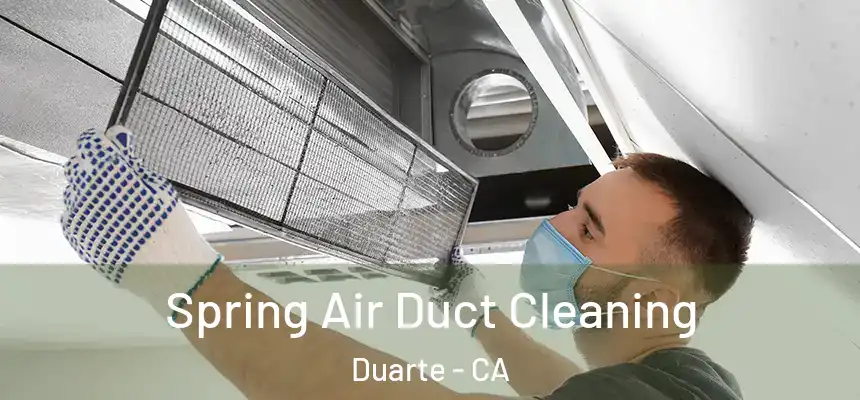  Spring Air Duct Cleaning Duarte - CA
